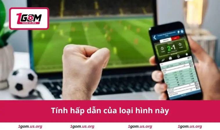 Tính hấp dẫn của loại hình này